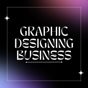 Graphic Designing Business